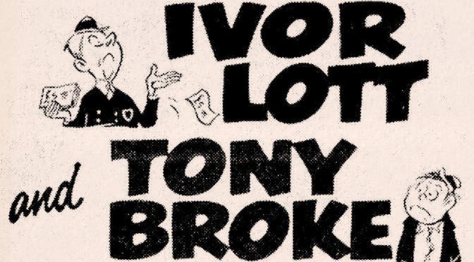 Ivor Lott & Tony Broke