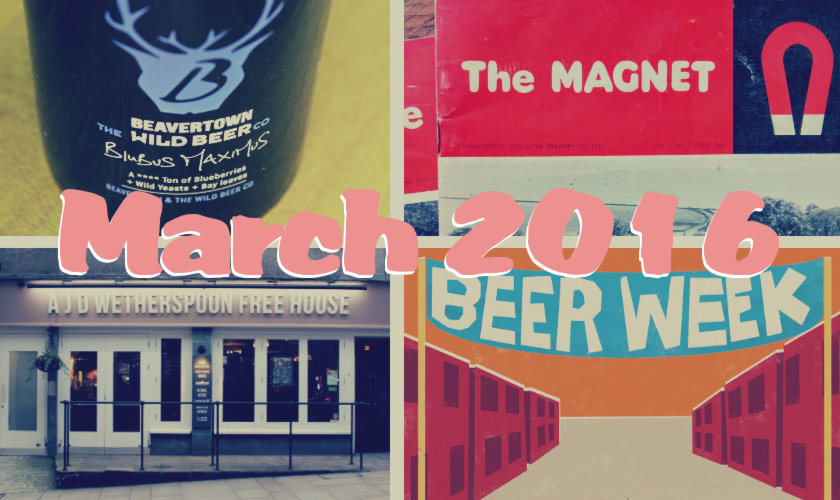 Collage of images from March 2016: Blubus Maximus, John Smith's magazines, Wetherspoons, beer weeks.